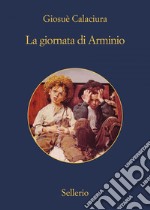 La giornata di Arminio. E-book. Formato EPUB ebook