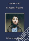 La ragazza sbagliata. E-book. Formato EPUB ebook di Giampaolo Simi