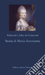 Storia di Maria Antonietta. E-book. Formato EPUB