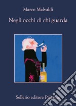 Negli occhi di chi guarda. E-book. Formato EPUB ebook