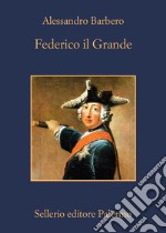 Federico il Grande. E-book. Formato EPUB