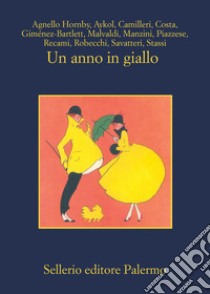 Un anno in giallo. E-book. Formato EPUB ebook di Simonetta Agnello Hornby