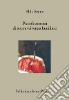 Piccoli esercizi di sopravvivenza familiare. E-book. Formato EPUB ebook di Alda Bruno