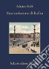 Una variazione di Kafka. E-book. Formato EPUB ebook di Adriano Sofri