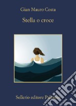 Stella o croce. E-book. Formato EPUB ebook