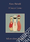 A bocce ferme: A bocce ferme. E-book. Formato EPUB ebook di Marco Malvaldi