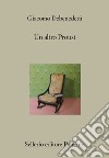 Un altro Proust. E-book. Formato EPUB ebook di Giacomo Debenedetti