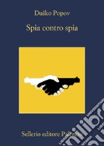 Spia contro spia. E-book. Formato EPUB ebook