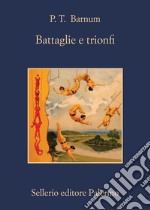 Battaglie e trionfi. E-book. Formato EPUB ebook