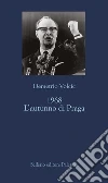 1968. L'autunno di Praga. E-book. Formato EPUB ebook