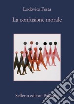 La confusione morale. E-book. Formato EPUB ebook