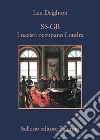SS-GB. I nazisti occupano Londra: I nazisti occupano Londra. E-book. Formato EPUB ebook di Len Deighton