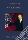 Lenin, un uomo. E-book. Formato EPUB ebook
