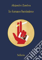 Io fumavo benissimo. E-book. Formato EPUB ebook