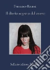 Il diario segreto del cuore. E-book. Formato EPUB ebook di Francesco Recami