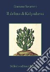 Il delitto di Kolymbetra. E-book. Formato EPUB ebook di Gaetano Savatteri