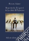 Repertorio dei pazzi della città di Palermo. E-book. Formato EPUB ebook di Roberto Alajmo