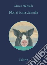 Non si butta via nulla. E-book. Formato EPUB ebook