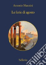 Le ferie di Agosto. E-book. Formato EPUB ebook