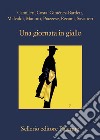 Una giornata in giallo. E-book. Formato EPUB ebook