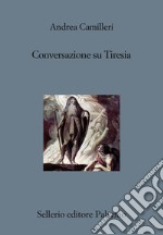 Conversazione su Tiresia. E-book. Formato EPUB ebook