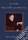 Il figlio dell'Impero Britannico. E-book. Formato EPUB ebook