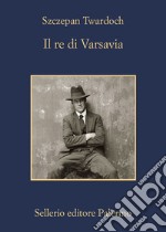 Il re di Varsavia. E-book. Formato EPUB ebook