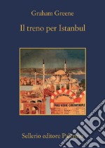 Il treno per Istanbul. E-book. Formato EPUB ebook