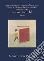 Cinquanta in blu: Storie. E-book. Formato EPUB ebook