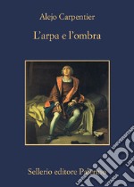 L'arpa e l'ombra. E-book. Formato EPUB