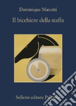 Il bicchiere della staffa. E-book. Formato EPUB ebook