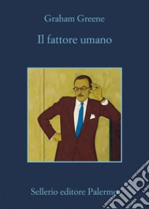 Il fattore umano. E-book. Formato EPUB ebook di Graham Greene