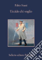 Uccido chi voglio. E-book. Formato EPUB ebook