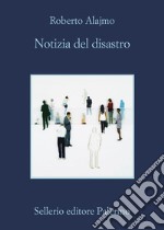 Notizia del disastro. E-book. Formato EPUB ebook