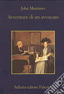 Avventure di un avvocato. E-book. Formato EPUB ebook di John Mortimer