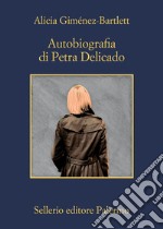 Autobiografia di Petra Delicado. E-book. Formato EPUB ebook