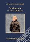 Autobiografia di Petra Delicado. E-book. Formato EPUB ebook