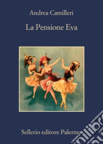 La Pensione Eva. E-book. Formato EPUB ebook di Andrea Camilleri