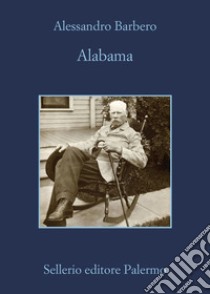 Alabama. E-book. Formato EPUB ebook di Alessandro Barbero