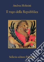 Il rogo della Repubblica. E-book. Formato EPUB ebook