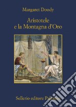 Aristotele e la Montagna d'Oro. E-book. Formato EPUB ebook