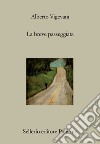 La breve passeggiata. E-book. Formato EPUB ebook di Alberto Vigevani