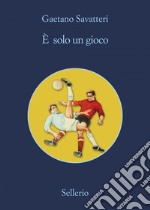 È solo un gioco. E-book. Formato EPUB ebook