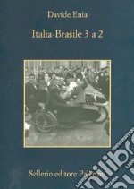 Italia-Brasile 3 a 2. E-book. Formato EPUB ebook