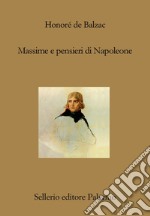 Massime e pensieri di Napoleone. E-book. Formato EPUB ebook