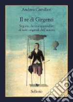 Il re di Girgenti: Seguito da una appendice di testi originali dell'autore. E-book. Formato EPUB ebook