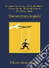 Una settimana in giallo. E-book. Formato EPUB ebook