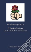 Il Partito Radicale: Sessanta anni di lotte tra memoria e storia. E-book. Formato EPUB ebook di Gianfranco Spadaccia