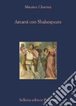 Amarsi con Shakespeare. E-book. Formato EPUB