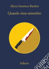 Quando viene settembre. E-book. Formato EPUB ebook di Alicia Giménez-Bartlett